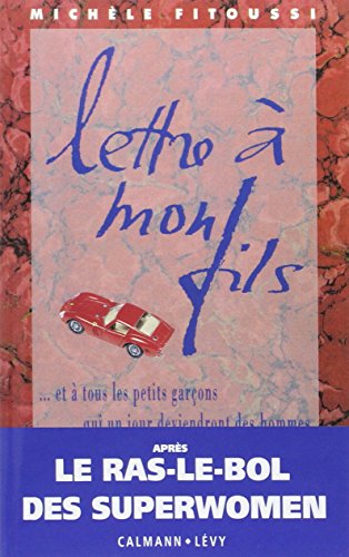 Stock image for Lettre  mon fils : Et  tous les petits garons qui un jour deviendront des hommes for sale by Librairie Th  la page