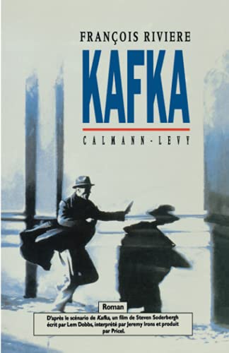 9782702120613: Kafka: D'aprs le scnario de Kafka, un film de Steven Soderbergh crit par Lem Dobbs, interprt par Jerem
