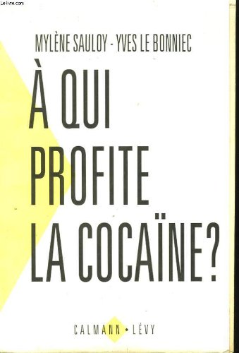 À qui profite la cocaïne ?