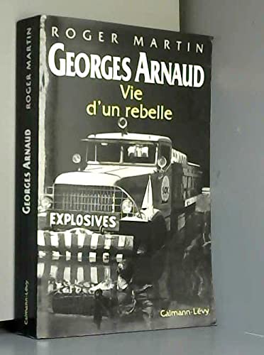 Stock image for Georges Arnaud, vie d'un rebelle. for sale by AUSONE