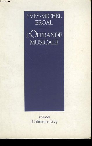 Stock image for L'offrande musicale (roman). for sale by AUSONE