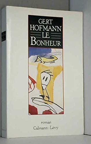 Beispielbild fr Le Bonheur Hofmann, Gert zum Verkauf von LIVREAUTRESORSAS