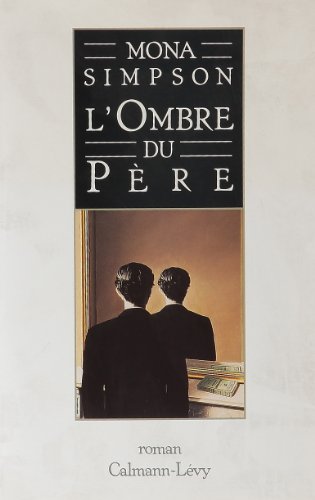 L'Ombre du pÃ¨re (9782702123584) by Simpson, Mona