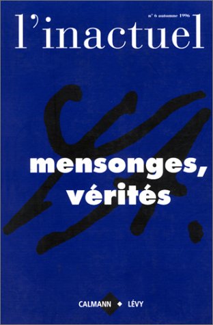 Stock image for L'Inactuel n 6 : Mensonges, vrits for sale by medimops