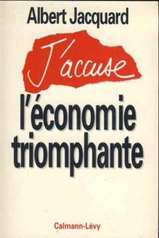 J'accuse l'économie triomphante