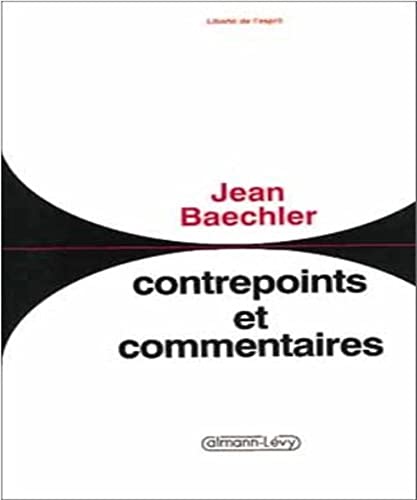 Contrepoints et commentaires (9782702125250) by Baechler, Jean