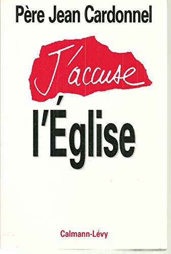 9782702125663: J'accuse l'Eglise (French Edition)