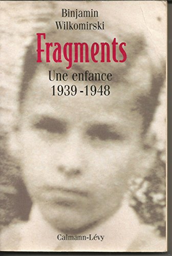 Stock image for FRAGMENTS UNE ENFANCE 1939-1948 WILKOMIRSKI-B for sale by LIVREAUTRESORSAS