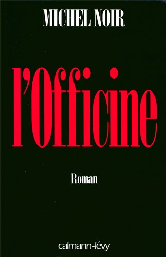 Beispielbild fr L'Officine [Mass Market Paperback] Noir, Michel zum Verkauf von LIVREAUTRESORSAS