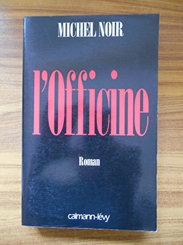 Stock image for L'Officine [Mass Market Paperback] Noir, Michel for sale by LIVREAUTRESORSAS