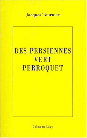 Stock image for Des persiennes vert perroquet (Collection litteraire) (French Edition) for sale by Ergodebooks
