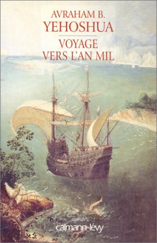Voyage vers l'an mil (9782702129319) by Yehoshua, Avraham B.