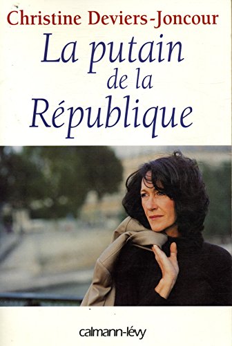 Beispielbild fr La Putain de la Republique zum Verkauf von Ammareal