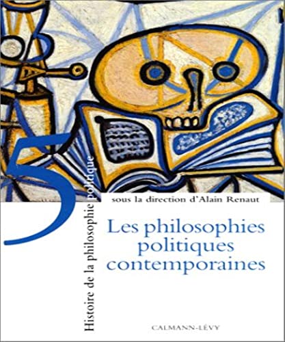 Beispielbild fr Histoire de la philosophie politique, tome 5 : Les Philosophies politiques contemporaines zum Verkauf von Ammareal