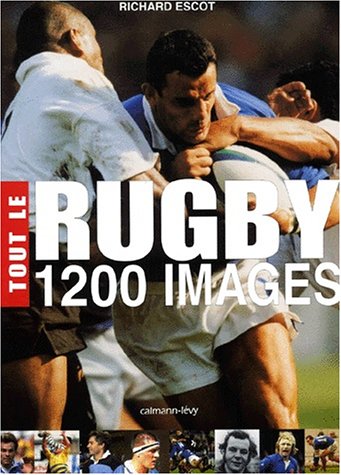 Beispielbild fr Tout le rugby 1200 images zum Verkauf von Ammareal