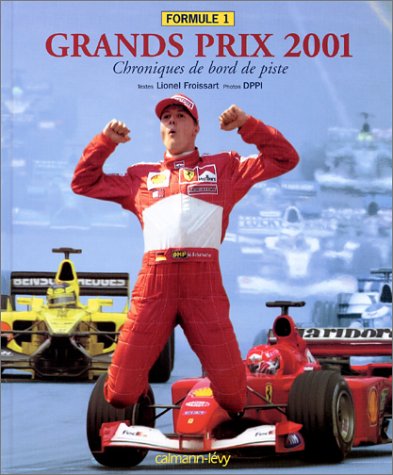 Stock image for Grands prix 2001 : chroniques de bord de piste for sale by LeLivreVert