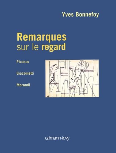 Stock image for Remarques Sur Le Regard : Picasso, Giacometti, Morandi, L'art En France Entre Les Deux Guerres for sale by RECYCLIVRE