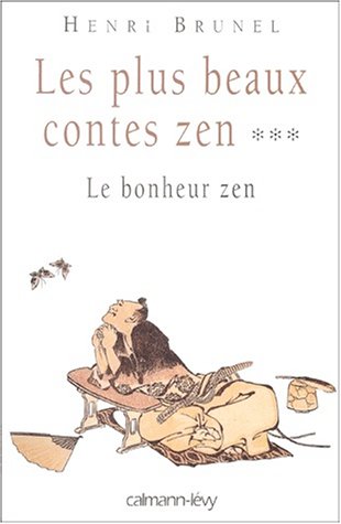 Beispielbild fr Les plus beaux contes zen : Le bonheur zen zum Verkauf von Ammareal