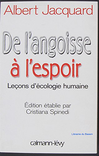 Imagen de archivo de De l'angoisse  l'espoir : leons d'cologie humaine a la venta por Mli-Mlo et les Editions LCDA