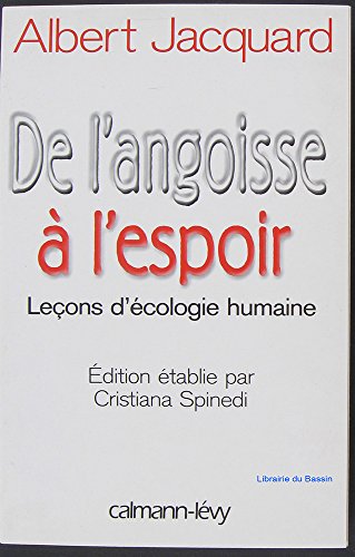 Stock image for De l'angoisse  l'espoir : leons d'cologie humaine for sale by Mli-Mlo et les Editions LCDA