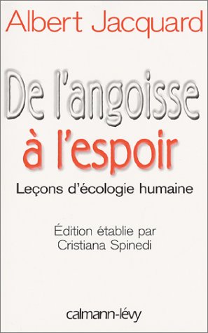 9782702132715: De l'angoisse  l'espoir: Leons d'cologie humaine - Edition tblie par Cristiana Spinedi