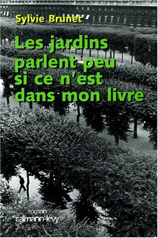 Beispielbild fr Les Jardins parlent peu, si ce n'est dans mon livre zum Verkauf von Ammareal
