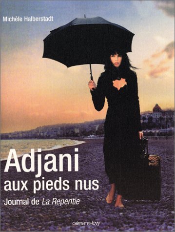 9782702132937: Adjani aux pieds nus, journal de "La Repentie"