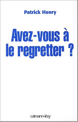 Beispielbild fr Avez-vous  le regretter ? zum Verkauf von Revaluation Books