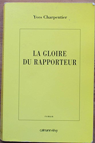 Imagen de archivo de La gloire du rapporteur a la venta por A TOUT LIVRE