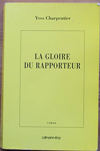 Stock image for La gloire du rapporteur for sale by A TOUT LIVRE