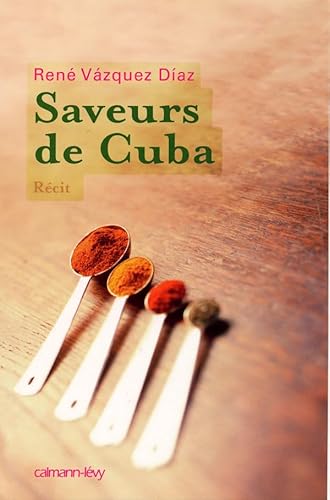 Beispielbild fr Saveurs De Cuba : Rcit zum Verkauf von RECYCLIVRE