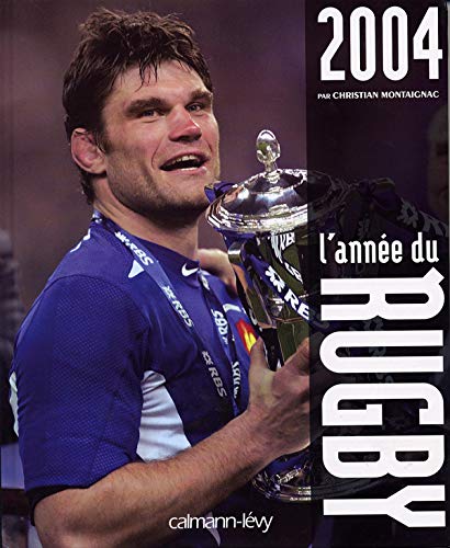 Beispielbild fr L'anne du rugby : 2004 zum Verkauf von medimops