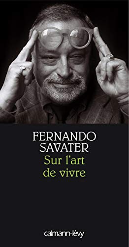 Sur l'art de vivre (9782702135105) by Savater, Fernando