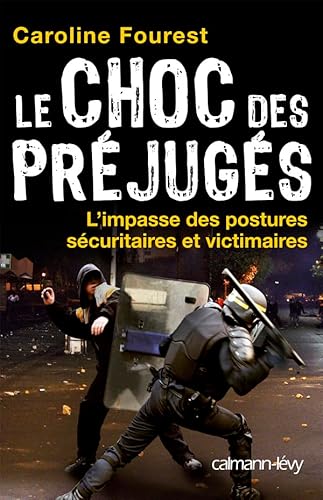 Imagen de archivo de Le choc des prjugs : L'impasse des postures scuritaires et victimaires a la venta por Ammareal