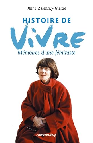 Stock image for Histoire de vivre : Mmoires d'une fministe for sale by Ammareal