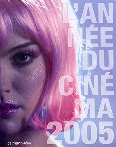 9782702135938: L'annee du cinema 2005 (French Edition)