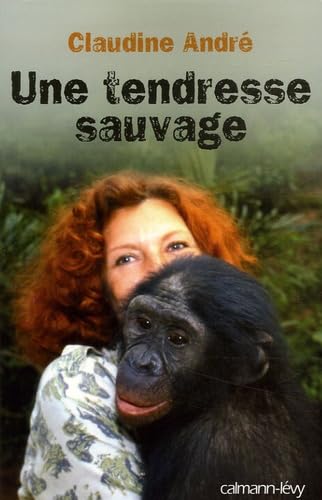 9782702135945: Une tendresse sauvage (French Edition)