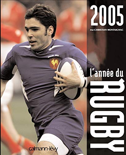 Imagen de archivo de L'anne du rugby 2005 a la venta por Ammareal