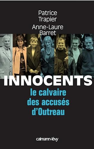 INNOCENTS : LE CALVAIRE DES ACCUSES D'OUTREAU