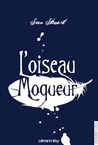 L'Oiseau moqueur (9782702136744) by Stewart, Sean