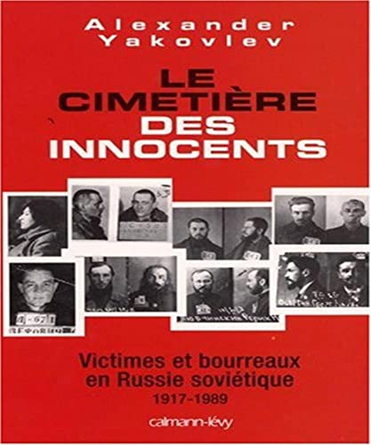 Le Cimetières des innocents ; Victimes et bourreaux en Russie soviétique 1917-1989