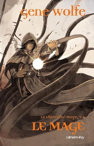 Le Chevalier Mage, t2: Le mage (9782702136881) by Wolfe, Gene