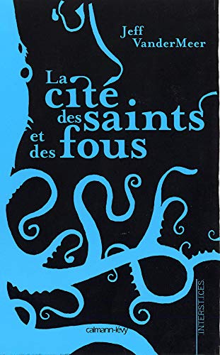 La CitÃ© des saints et des fous (French Edition) (9782702137093) by [???]