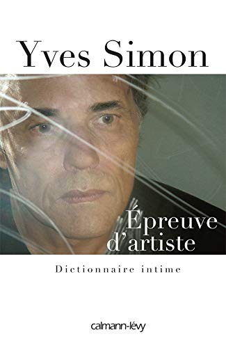 Beispielbild fr Epreuve d'artiste : Dictionnaire intime zum Verkauf von medimops