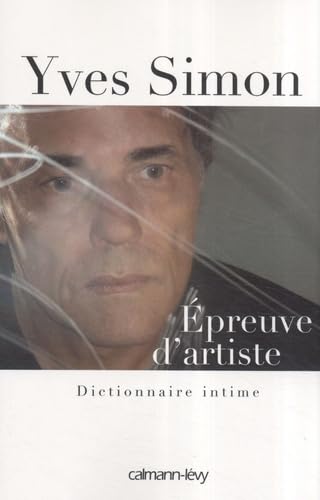 Ã‰preuve d'artiste: Dictionnaire intime (9782702137260) by Simon, Yves