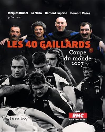 9782702137802: Les 40 gaillards: Coupe du monde 2007