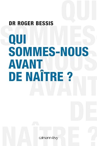 9782702137987: Qui sommes-nous avant de natre ?