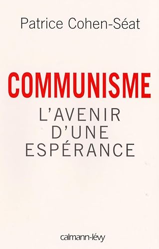 Imagen de archivo de Communisme : L'avenir d'une esprance a la venta por Ammareal