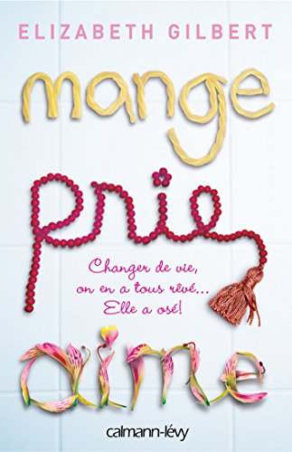 Imagen de archivo de Mange Prie Aime: Changer de vie, on en a tous rv. Elle a os ! a la venta por Jenson Books Inc