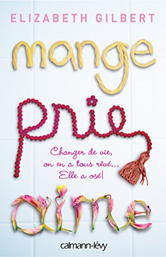 Stock image for Mange Prie Aime: Changer de vie, on en a tous rv. Elle a os ! for sale by Jenson Books Inc
